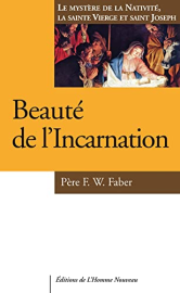Beauté de l'Incarnation : La Nativité, la sainte Vierge et saint Joseph